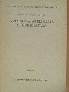 Andicsné Dr. Horváth Judit - A piackutatás elmélete és módszertana [antikvár]