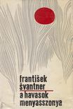 Franti¹ek ©vantner - A ​havasok menyasszonya [antikvár]