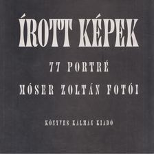 Móser Zoltán - Írott képek [antikvár]