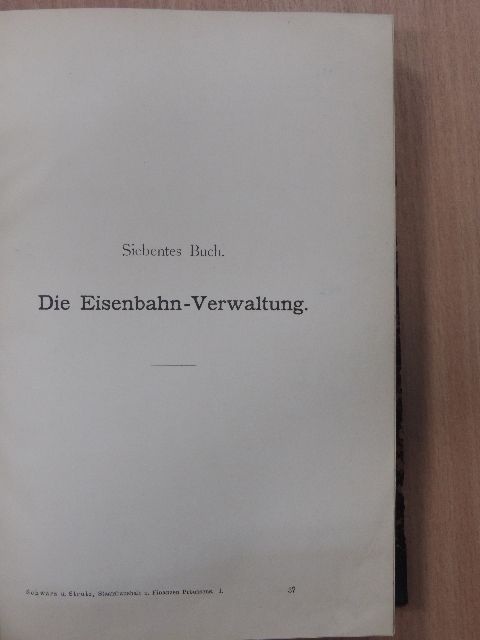 Dr. jur. G. Strutz - Die Eisenbahn - Verwaltung/Uebersicht über die Erwerbsbedingungen der verstaatlichten Privatbahnen [antikvár]