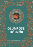 Ellie Mackin Roberts - Olümposzi hősnők [eKönyv: epub, mobi]