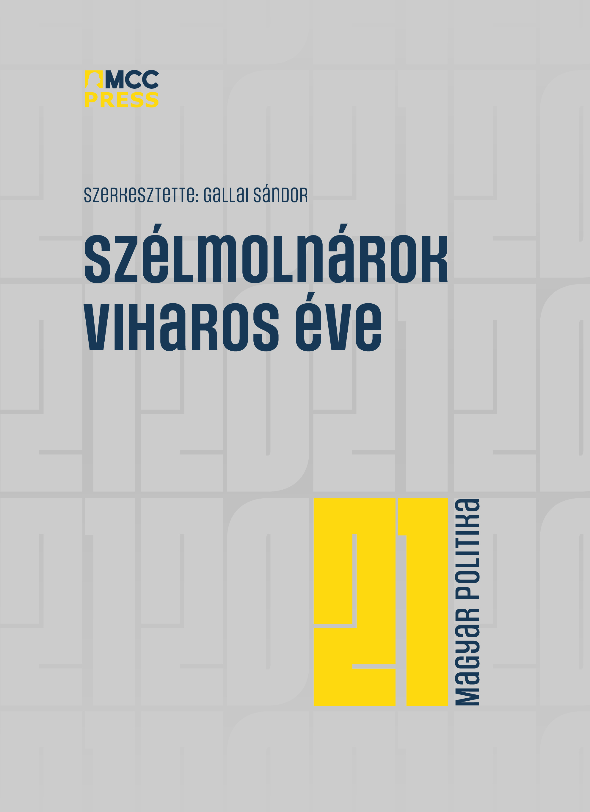 Sándor (szerk.) Gallai - Szélmolnárok viharok éve - Magyar politika, 2021 [eKönyv: epub, mobi]