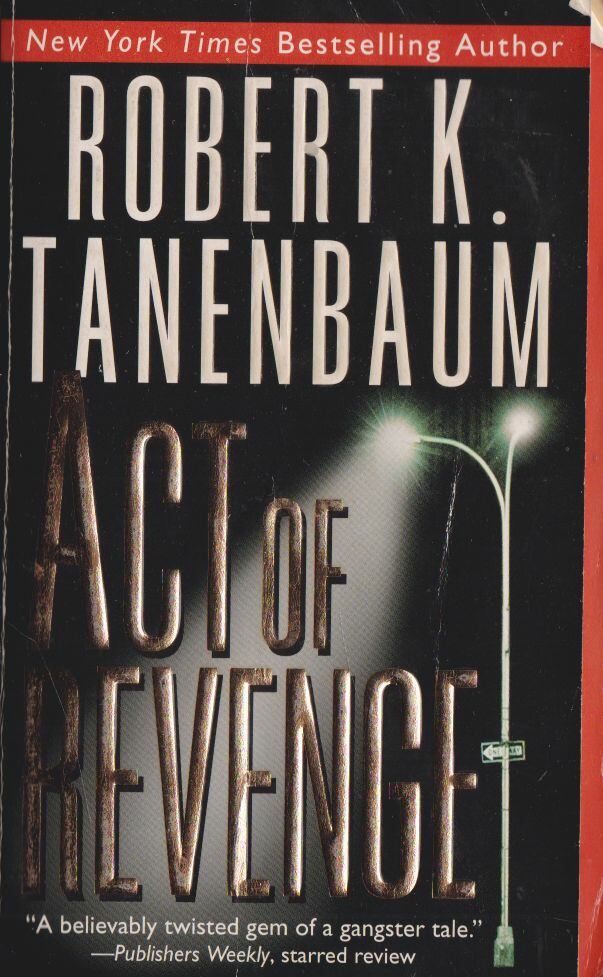 Robert K. Tanenbaum - Act Of Revenge [antikvár]