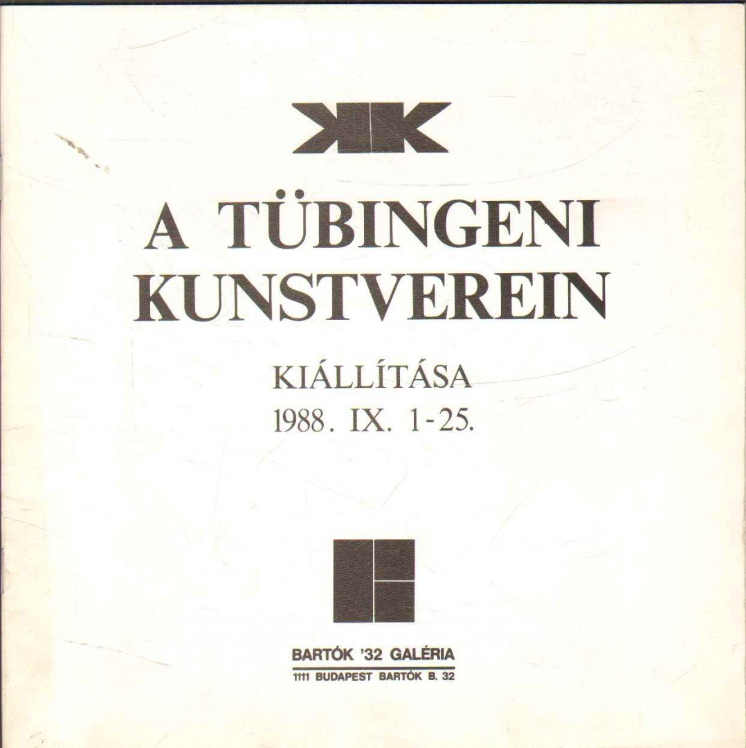 Hafner, Kurt szerk. - A Tübingeni Kunstverein kiállítása [antikvár]