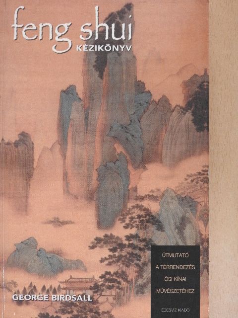 George Birdsall - Feng shui kézikönyv [antikvár]
