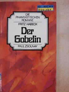 Fritz Habeck - Der Gobelin [antikvár]