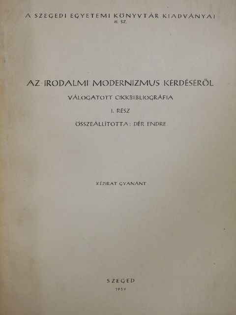 Az irodalmi modernizmus kérdéséről - Válogatott cikkbibliográfia I. [antikvár]