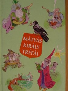 Szép Ernő - Mátyás király tréfái [antikvár]