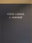 Kósa Csaba - Tőkés László, a várvédő [antikvár]