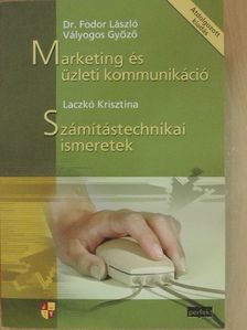 Dr. Fodor László - Marketing és üzleti kommunikáció/Számítástechnikai ismeretek [antikvár]
