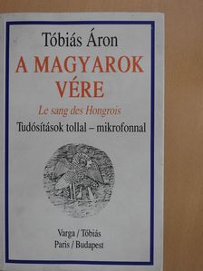 Tóbiás Áron - A magyarok vére (dedikált példány) [antikvár]