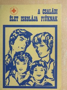 Dr. Körmendy István - A családi élet iskolája fiúknak [antikvár]