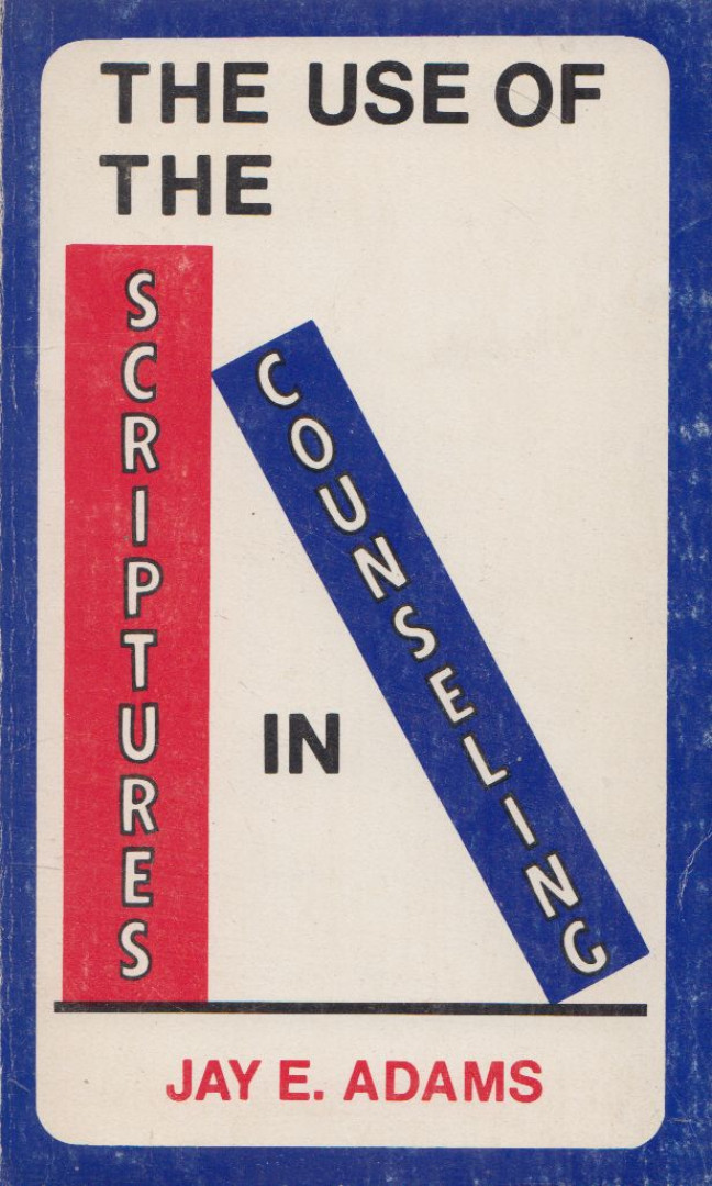 Jay E. Adams - The Use of Scripture in Counseling [antikvár]