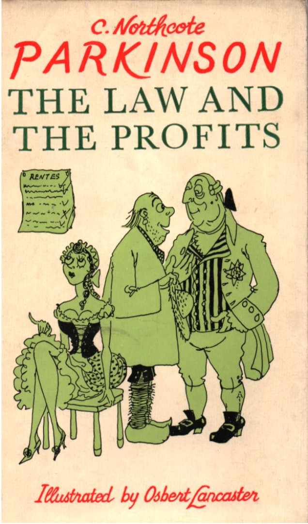 C. NORTHCOTE PARKINSON - The Law and the Profits [antikvár]