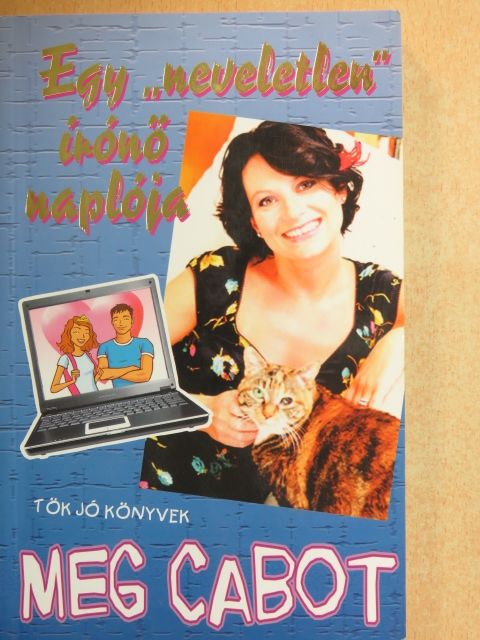 Meg Cabot - Egy "neveletlen" írónő naplója [antikvár]