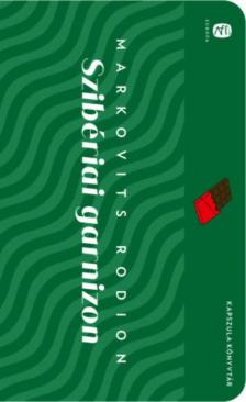 Markovits Rodion - Szibériai garnizon - ARANYRÖG KÖNYVTÁR 4. [antikvár]