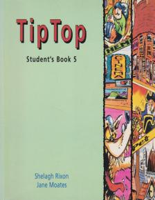 Shelagh Rixon, Jane Moates - Tip Top Student's Book 5 [antikvár]