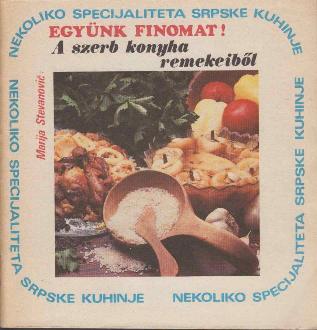 Marija Stevanivic - A szerb konyha remekeiből [antikvár]