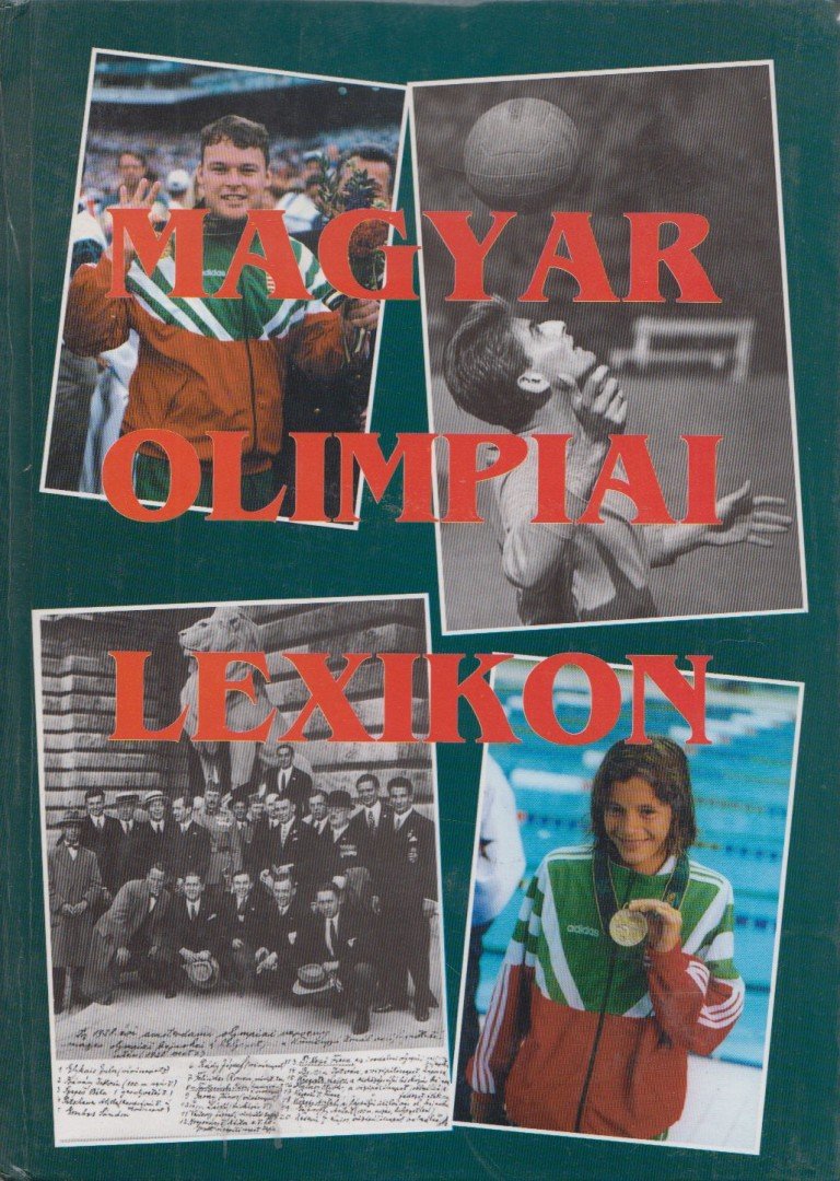 Rózsaligeti László - Magyar olimpiai lexikon [antikvár]