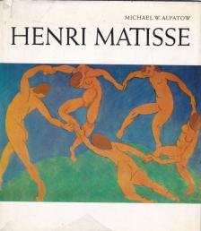 Michael W. Alpatow - Henri Matisse [antikvár]