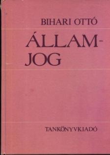 Bihari Péter - Államjog [antikvár]