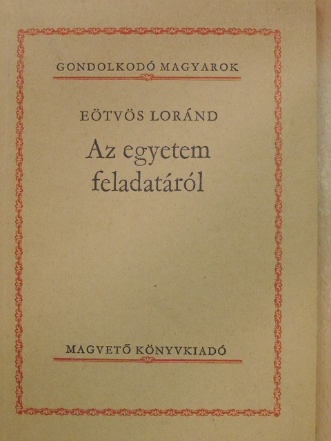 Eötvös Loránd - Az egyetem feladatáról [antikvár]