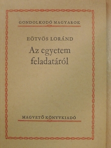 Eötvös Loránd - Az egyetem feladatáról [antikvár]