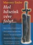 Marossy Endre - Hol hőseink vére folyt... (dedikált) [antikvár]