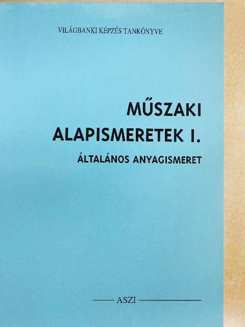 Johanidesz István - Műszaki alapismeretek I. [antikvár]