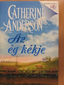 Catherine Anderson - Az ég kékje [antikvár]