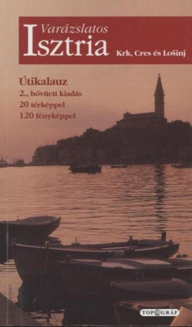 Fehér György - Varázslatos Isztria [antikvár]
