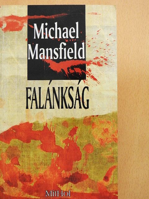 Michael Mansfield - Falánkság [antikvár]