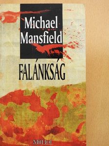 Michael Mansfield - Falánkság [antikvár]