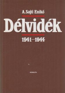 A. Sajti Enikő - Délvidék 1941-1944 [antikvár]