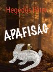 Hegedűs Péter - Apafiság [eKönyv: epub, mobi]