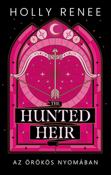 Holly Renee - The Hunted Heir - Az örökös nyomában