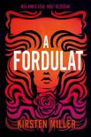 Kirsten Miller - A fordulat