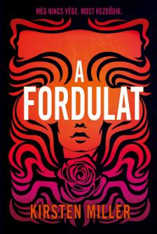 Kirsten Miller - A fordulat