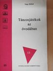 Nagy Béláné - Táncosjátékok az óvodában [antikvár]