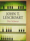 John T. Lescroart - Der Schwur [antikvár]