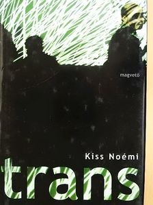 Kiss Noémi - Trans [antikvár]