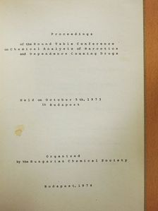 Proceedings of the Round Table Conference on Chemical Analysis of Narcotics and Dependence Causing Drugs [antikvár]