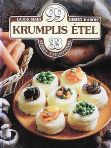 Hemző Károly - 99 krumplis étel 33 színes ételfotóval [antikvár]