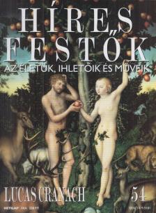 Rose, Stephen (főszerk.) - Híres festők 54 - Lucas Cranach [antikvár]