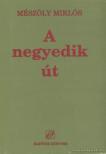 Mészöly Miklós - A negyedik út [antikvár]