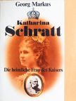 Georg Markus - Katharina Schratt [antikvár]