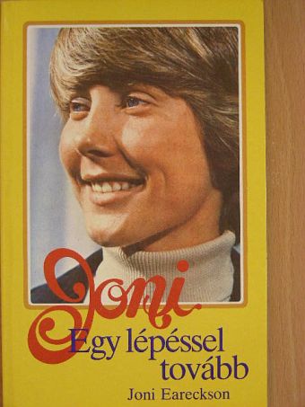 Joni Eareckson - Egy lépéssel tovább [antikvár]