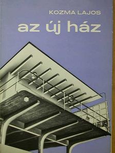 Kozma Lajos - Az új ház [antikvár]