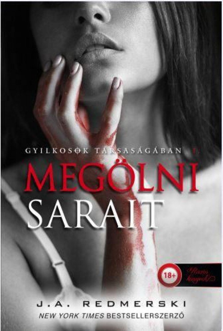 J.A. Redmerski - Megölni Sarait - Gyilkosok társaságában 1. [antikvár]