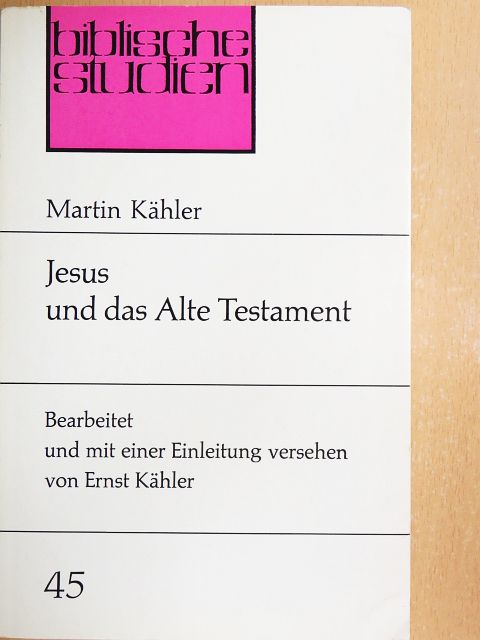Martin Kähler - Jesus und das Alte Testament [antikvár]